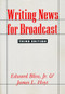 Writing News for Broadcast by James L. Hoyt, Edward Bliss Jr., 9780231079730