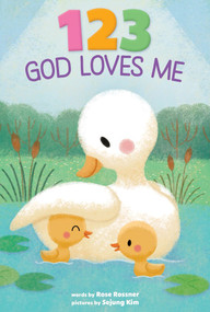123 God Loves Me by Rose Rossner, Sejung Kim, 9781628861990