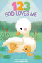 123 God Loves Me by Rose Rossner, Sejung Kim, 9781628861990