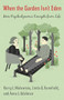 When the Garden Isn't Eden (More Psychodynamic Concepts from Life) by Kerry L Malawista, Anne J Adelman, Linda Kanefield, 9780231170376