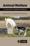 Animal Welfare (A Concise Guide for Veterinary Professionals) by Kathy Anzuino, Joe Anzuino, Paul Roger, 9781786391551
