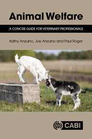 Animal Welfare (A Concise Guide for Veterinary Professionals) by Kathy Anzuino, Joe Anzuino, Paul Roger, 9781786391551