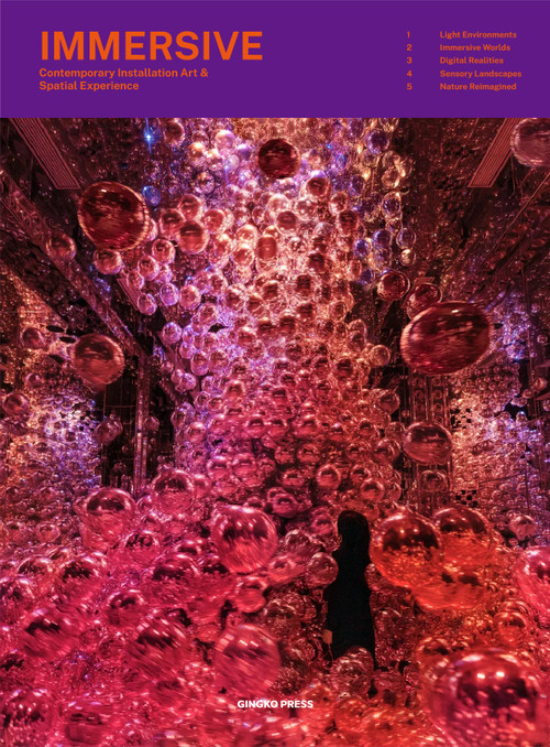 Immersive (Contemporary Installation Art & Spatial Experience) by Sandu Publishing, 9781584238188
