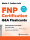 FNP Certification Q&A Flashcards (750 High-Yield Questions) by Maria T. Codina Leik, 9780826154798