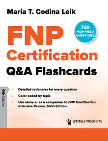 FNP Certification Q&A Flashcards (750 High-Yield Questions) by Maria T. Codina Leik, 9780826154798
