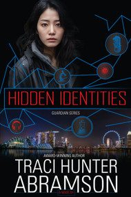 Hidden Identities by Traci Hunter Abramson, 9781524429584