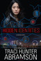 Hidden Identities by Traci Hunter Abramson, 9781524429584