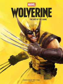 Marvel's Wolverine: The Art of the Game by Alex Forbes-Calvin, Marcus Smith, 9781506755519