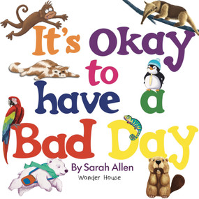 It's Okay to Have a Bad Day by Sarah Allen, 9789370891272