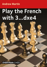 Play the French with 3...dxe4 by Andrew Martin, 9781781947081