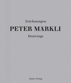 Peter Markli (Drawings) by Fabio Don, Claudia Mion, 9783037611234