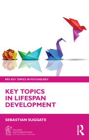 Key Topics in Lifespan Development by Sebastian Paul Suggate, 9781041036333