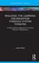 Realising the Learning Organisation through System Thinking (A Cyber-systemic Approach to Human Resource Development) by Louis Klein, 9781041213352