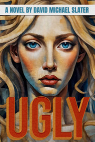 UGLY by David Michael Slater, 9798894410043