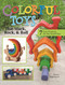 Colorful Toys that Stack, Rock, and Roll (7 Easy Projects for the Scroll Saw) by Dmitry Bogomazov, 9781497101920