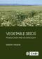 Vegetable Seeds (Production and Technology) by Gregory E Welbaum, 9781836995258