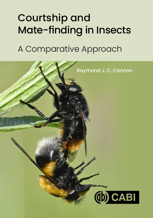 Courtship and Mate-finding in Insects (A Comparative Approach) by Raymond J C Cannon, 9781836995289
