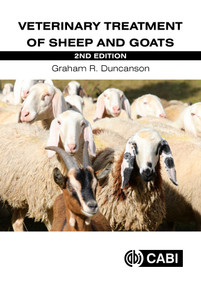 Veterinary Treatment of Sheep and Goats by Graham R Duncanson, 9781836995241