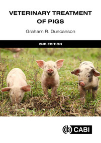 Veterinary Treatment of Pigs by Graham R Duncanson, 9781836993216