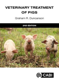 Veterinary Treatment of Pigs by Graham R Duncanson, 9781836993216