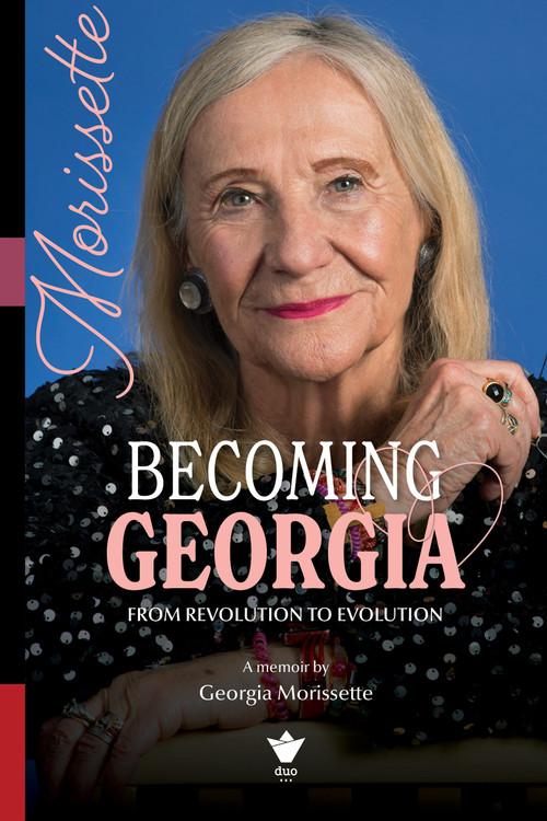 Becoming Georgia (From Revolution to Evolution) by Georgia Morissette, 9780776647692