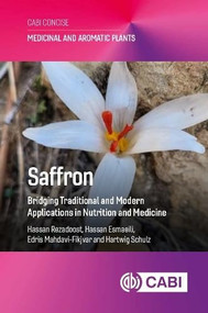 Saffron (Bridging Traditional and Modern Applications in Nutrition and Medicine) by Hassan Rezadoost, Hassan Esmaeili, Edris Mahdavi-Fikjvar, Hartwig Schulz, 9781836995142