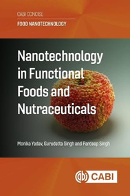 Nanotechnology in Functional Foods and Nutraceuticals by Monika Yadav, Gurudatta Singh, Pardeep Singh, 9781836990895