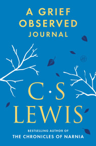 A Grief Observed Journal by C. S. Lewis, 9780063575363
