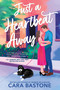 Just a Heartbeat Away (A Novel) by Cara Bastone, 9780778335030