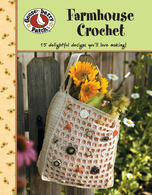 Gooseberry Patch Farmhouse Crochet (15 Delightful Designs You'll Love Making!) by Leisure Arts, 9781601409812