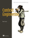 Context Engineering (Build consistent, accurate, predictable AI systems) by Boni García, 9781633434257