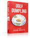 Ugly Dumpling (A Memoir) by Elaine Hsieh Yu, 9781637635544