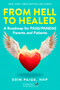 From Hell to Healed (A Roadmap for PANS/PANDAS Parents and Patients) by Erin Paige, 9781648212833