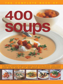 400 Soups, The Complete Book of by Anne Sheasby, 9781844779994