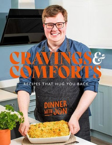 Dinner with Jon Cravings & Comforts (Recipes that hug you back) by Jon May, 9781915538369