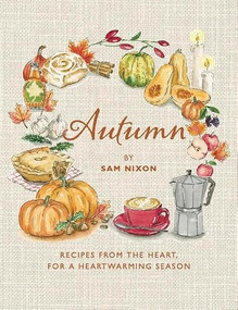 Autumn (Recipes from the Heart, for a Heartwarming Season) by Sam Nixon, 9781915538505