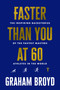 Faster Than You at 60 (The Inspiring Backstories of the Fastest Masters Athletes in the World) by Graham Broyd, 9798891886407