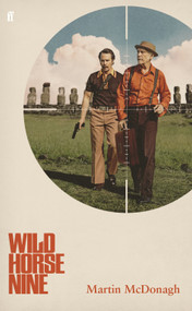Wild Horse Nine by Martin McDonagh, 9780571406326