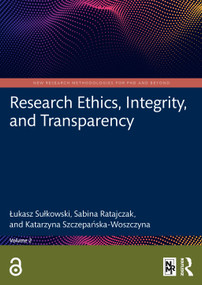 Research Ethics, Integrity, and Transparency by Łukasz Sułkowski, Sabina Ratajczak, Katarzyna Szczepańska-Woszczyna, 9781041339359