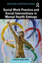 Social Work Practice and Social Interventions in Mental Health Settings by Edd Carter, Cherie Carlton, 9781032977454