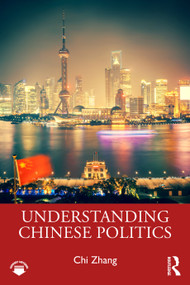 Understanding Chinese Politics by Chi Zhang, 9781041173533