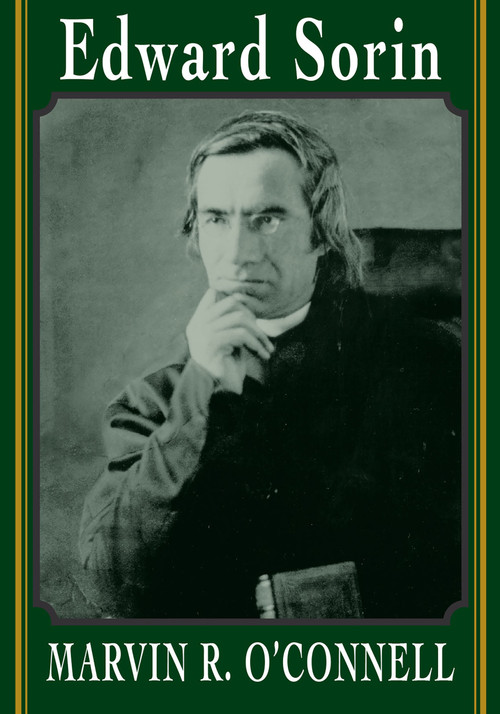 Edward Sorin by Marvin R. O'Connell, 9780268027599