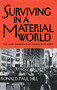 Surviving in a Material World (The Lived Experience of People in Poverty) by Ronald Paul Hill, 9780268041014