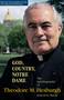 God, Country, Notre Dame (The Autobiography of Theodore M. Hesburgh) by Theodore M. Hesburgh C.S.C., 9780268088033
