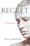 Regret (A Theology) by Paul J. Griffiths, 9780268200268