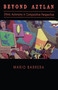 Beyond Aztlan (Ethnic Autonomy in Comparative Perspective) by Mario Barrera, 9780268006884