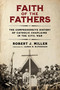 Faith of the Fathers (The Comprehensive History of Catholic Chaplains in the Civil War) by Robert J. Miller, James M. McPherson, 9780268209346