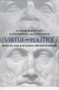 Virtue and Politics (Alasdair MacIntyre's Revolutionary Aristotelianism) by Paul Blackledge, Kelvin Knight, 9780268022259