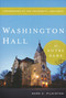 Washington Hall at Notre Dame (Crossroads of the University, 1864-2004) by Mark C. Pilkinton, 9780268038953