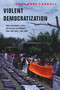 Violent Democratization (Social Movements, Elites, and Politics in Colombia's Rural War Zones, 1984-2008) by Leah Carroll, 9780268023034